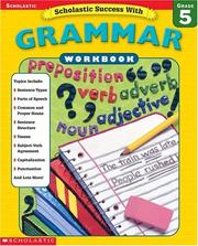 Cover of: Scholastic Success: Grammar Workbook Grade 5 (Grades 5)