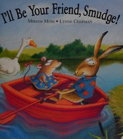 Cover of: I'll be your friend, Smudge!