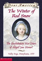 Cover of: Dear America the Winter of Red Snow by abigail jane stewart