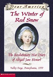 Cover of: Dear America the Winter of Red Snow by abigail jane stewart, abigail jane stewart