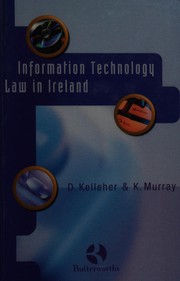 Cover of: Information technology law in Ireland by Denis Kelleher