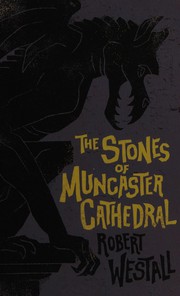 Cover of: Stones of Muncaster Cathedral by Robert Westall, Orrin Grey