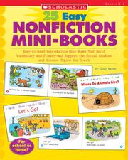 Cover of: 25 Easy Nonfiction Mini-Books: Easy-to-Read Reproducible Mini-Books That Build Vocabulary and Fluency-and Support the Social Studies and Science Topics You Teach