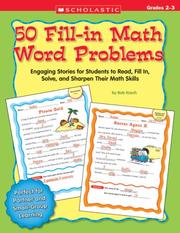 Cover of: 50 Fill-in Math Word Problems: Grades 2-3: 50 Engaging Stories for Students to Read, Fill In, Solve, and Sharpen Their Math Skills