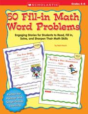 Cover of: 50 Fill-in Math Word Problems: Grades 4-6: Engaging Stories for Students to Read, Fill In, Solve, and Sharpen Their Math Skills