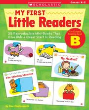 Cover of: Level B: 25 Reproducible Mini-Books That Give Kids a Great Start in Reading (My First Little Readers)