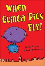 Cover of: When guinea pigs fly! by James Proimos