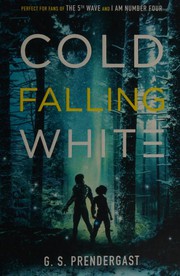 Cover of: Cold Falling White by Gabrielle Prendergast