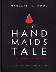The Handmaid's Tale - The Graphic Novel by Renee Nault, Margaret Atwood