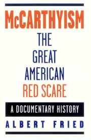 McCarthyism, The Great American Red Scare by Albert Fried