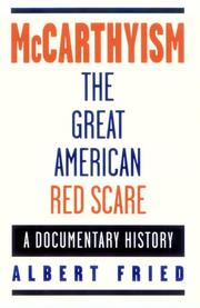 Cover of: McCarthyism: the great American Red scare : a documentary history