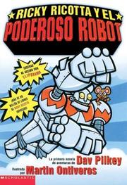 Cover of: Ricky Ricotta's Mighty Robot #1 (ricky Ricotta Y El Poderosa Robot) (Ricky Ricotta's Mighty Robot) by Dav Pilkey
