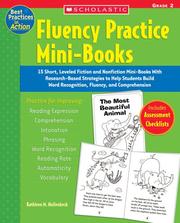 Cover of: Fluency Practice Mini-Books: Grade 2: 15 Short, Leveled Fiction and Nonfiction Mini-Books With Research-Based Strategies to Help Students Build Word Recognition, ... and Comprehension (Best Practices in Action)