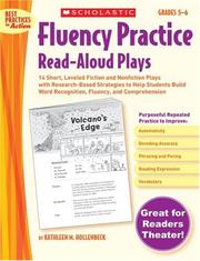 Cover of: Fluency Practice Read-Aloud Plays: Grades 5-6: 15 Short, Leveled Fiction and Nonfiction Plays With Research-Based Strategies to Help Students Build Word ... and Comprehension (Best Practices in Action)