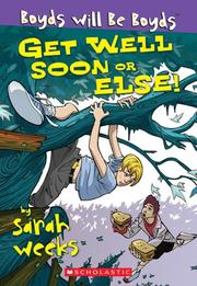 Cover of: Get well soon or else! by Sarah Weeks