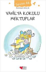 Cover of: Vanilya Kokulu Mektuplar by Sevim Ak