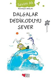 Cover of: Dalgalar Dedikoduyu Sever by Sevim Ak