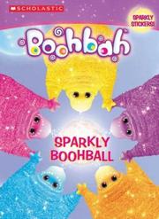 Cover of: Sparkly Boohball (Boohbah) by Dawnn Sawyer