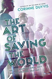 Cover of: The Art of Saving the World by Corinne Duyvis