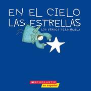 Cover of: Stars In The Sky: Grandma's Rhymes (estrellas En El Cielo: Los Versos De La Abuela) (Stars In The Sky) by Alejandra Longo