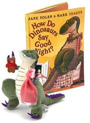 Cover of: How Do Dinosaurs Say Good Night? Book And Plush Set by Jane Yolen