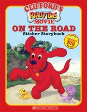 Cover of: Clifford's Really Big Movie, On the Road, Sticker Storybook (Clifford the Big Red Dog)