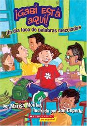 Cover of: Get Ready For Gabi #1: A Crazy Mixed-up Spanglish Day (gabi Esta Aqui #1: Un Dia Loco De Palabras... (Get Ready For Gabi)