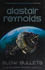 Cover of: Slow bullets by Alastair Reynolds