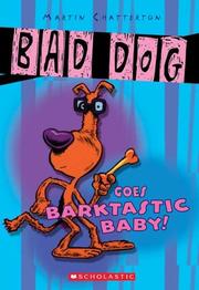 Cover of: Bad Dog #4: Bad Dog Goes Barktastic: Bad Dog Goes Barktastic (Bad Dog)
