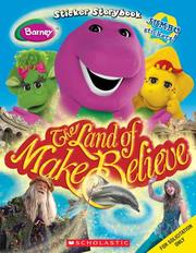 Cover of: Barney: The Land Of Make Believe Sticker Storybook
