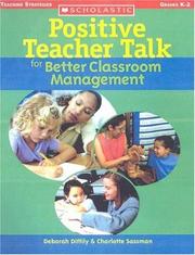 Cover of: Positive Teacher Talk for Better Classroom Management (Scholastic Teaching Strategies)