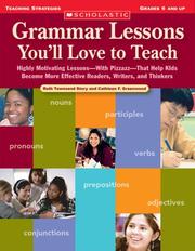 Cover of: Grammar Lessons You'll Love to Teach: Highly Motivating Lessons-With Pizzazz-That Help Kids Become More Effective Readers, Writers, and Thinkers (Scholastic Teaching Strategies)