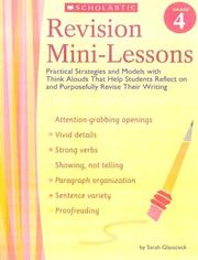 Cover of: Revision Mini-Lessons: Grade 4: Practical Strategies and Models with Think Alouds That Help Students Reflect on and Purposefully Revise Their Writing (Revision Mini-Lessons)