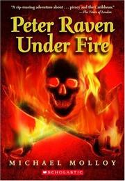 Peter Raven Under Fire by Michael Molloy, Molloy, Michael