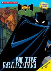 Cover of: Batman, The: In The Shadows (c&a With Stickers): In The Shadows