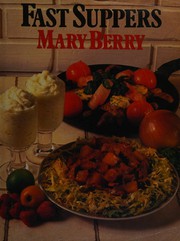 Cover of: Fast suppers by Mary Berry