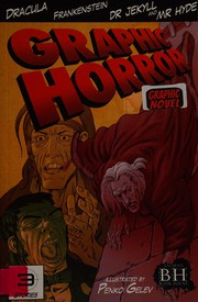 Cover of: Graphic Horror by Fiona MacDonald, Mary Shelley, Bram Stoker, Robert Louis Stevenson, Penko Gelev