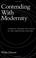Cover of: Contending with modernity