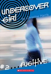 Cover of: Undercover Girl #2: Fugitive (Undercover Girl)