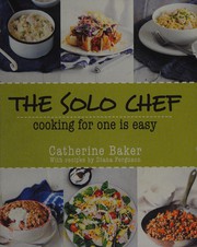 Cover of: The solo chef by Catherine Baker