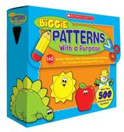 Cover of: BIGGIE Patterns With a Purpose: 160 Jumbo Patterns With Standards-Based Activities for Teaching & Learning All Year Long