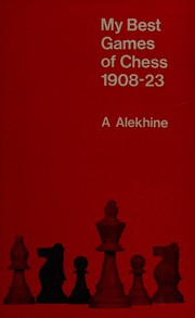 Cover of: My best games of chess 1908 - 1923