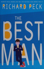 The best man by Richard Peck, Richard Peck