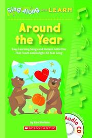 Cover of: Around the Year: Easy Learning Songs And Instant Activities That Teach And Delight All Year Long (Sing Along and Learn)
