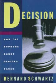 Cover of: Decision: how the Supreme Court decides cases