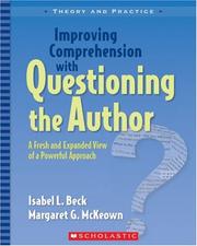 Cover of: Improving Comprehension with Questioning the Author: A Fresh and Expanded View of a Powerful Approach (Theory and Practice)