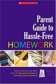 Cover of: Parent Guide to Hassle-Free Homework by Judith Stein, Lynn Meltzer, Kalyani Krishnan, Laura Pollica