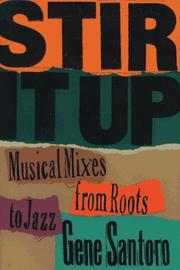 Cover of: Stir it up: musical mixes from roots to jazz