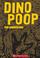 Cover of: Dino Poop & Other Remarkable Remains Of The Past