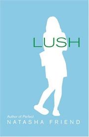 Cover of: Lush by Natasha Friend